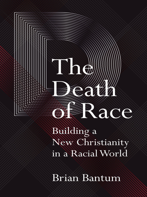 Title details for The Death of Race by Brian  Bantum - Available
